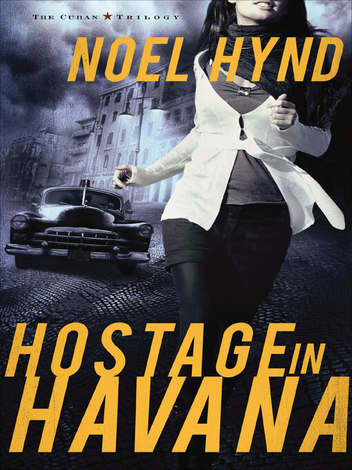 Title details for Hostage in Havana by Noel Hynd - Available